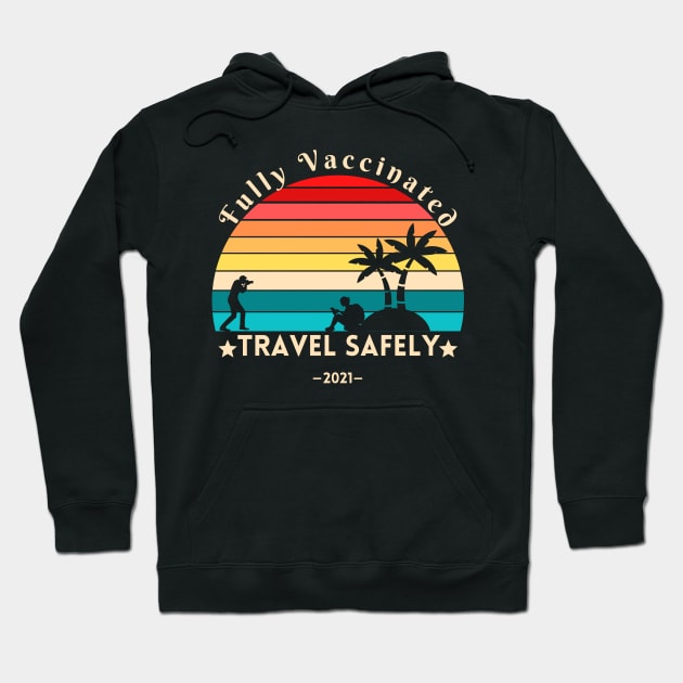 Fully Vaccinated & Ready To Travel, adventure seeker Hoodie by YourSymphony